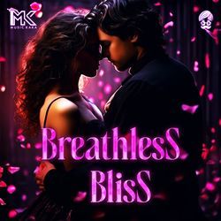 Breathless Bliss-FSwqYTFEfks