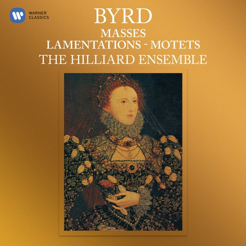 Byrd: Masses, Lamentations &amp; Motets