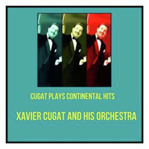 Cugat Plays Continental Hits