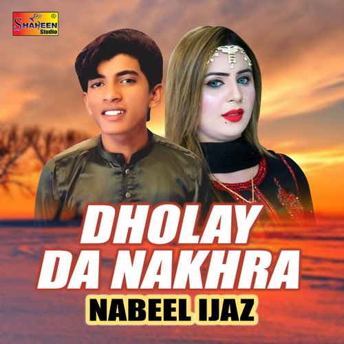 Dholay Da Nakhra