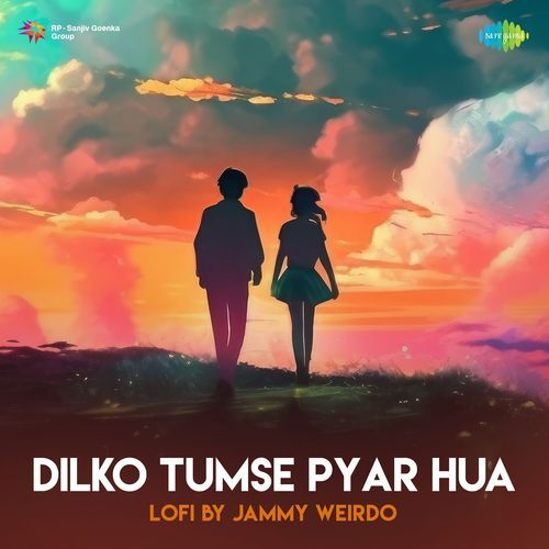 Dilko Tumse Pyar Hua - LoFi