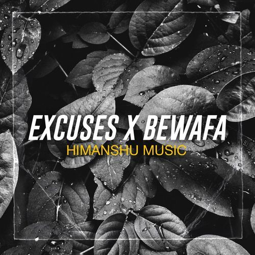 EXCUSES X BEWAFA