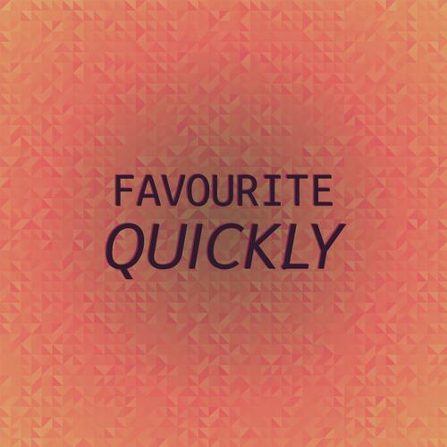 Favourite Quickly