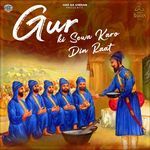 Gur Ki Sewa Karo Din Raat