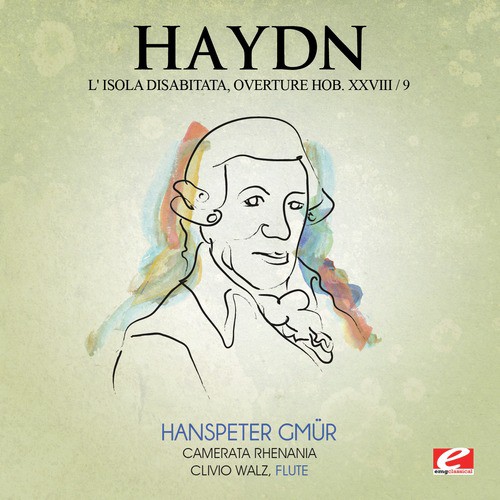 Haydn: Overture from L' Isola Disabitata, Hob. XXVIII/9 (Digitally Remastered)