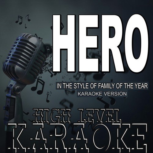 Hero (In the Style of Family of the Year) (Karaoke Version)