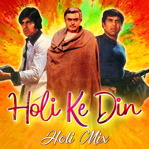 Holi Ke Din (Holi Mix)