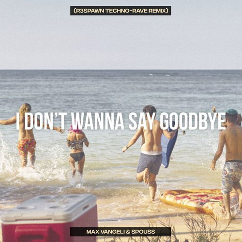 I Don&#039;t Wanna Say Goodbye_poster_image