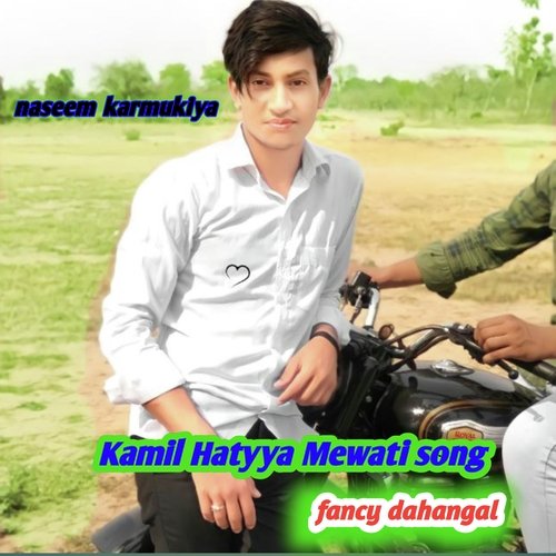 Kamil Hatyya Mewati Song