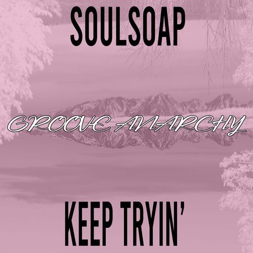 Keep Tryin' (Nu Ground Foundation Remix)