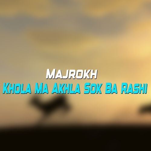 Khola Ma Akhla Sok Ba Rashi