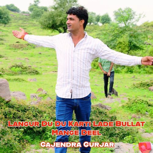 Langur Du Du Karti Lade Bullat Mange Deel