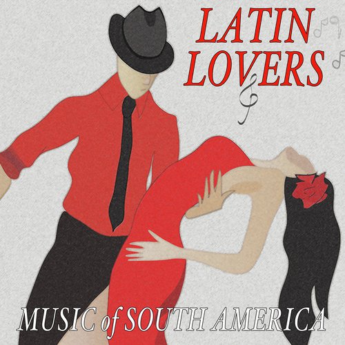 Latin Lovers: Music of South America