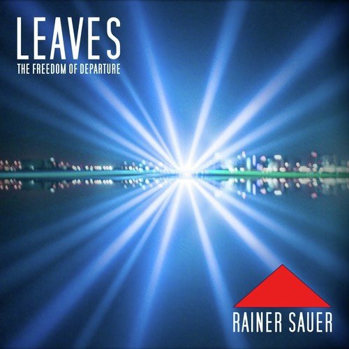 Leaves (The Freedom of Departure)