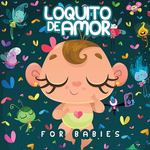 Loquito De Amor for Babies (feat. Bandera Blanca)