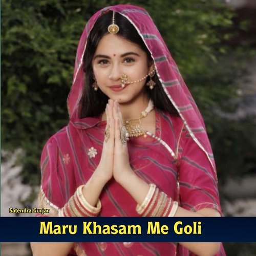 Maru Khasam Me Goli