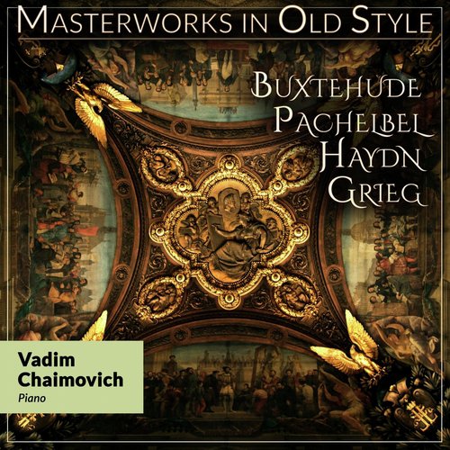 Masterworks in Old Style: Buxtehude, Pachelbel, Haydn, Grieg_poster_image