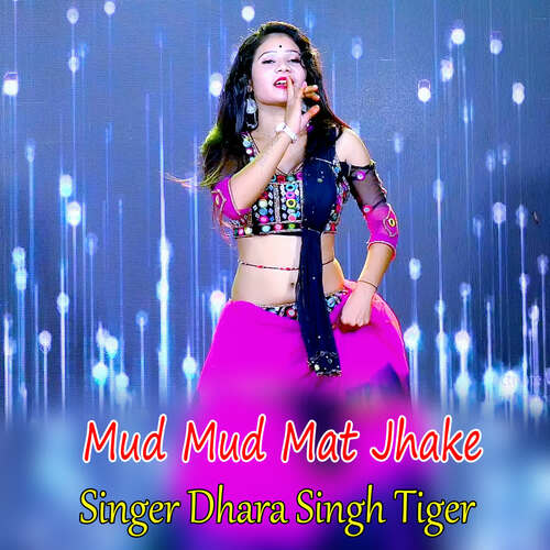 Mud Mud Mat Jhake