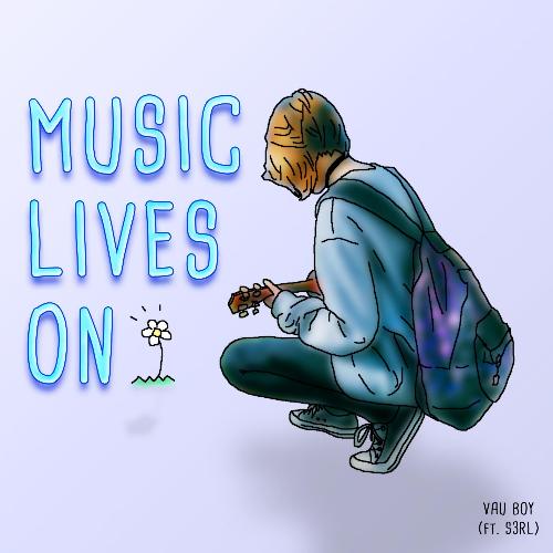 Music Lives On (feat. S3RL)