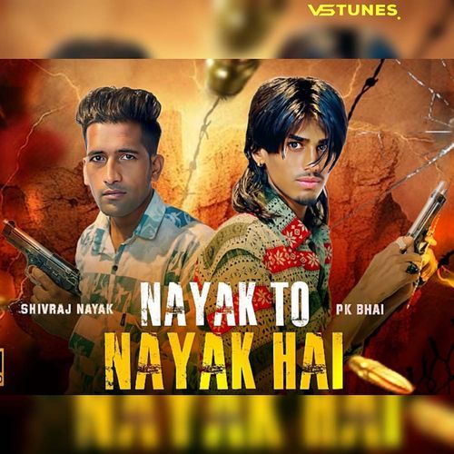 Nayak To Nayak Hai (Feat. PK Bhai)