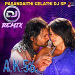 Pasandaithi Gelathi (DJ Remix)