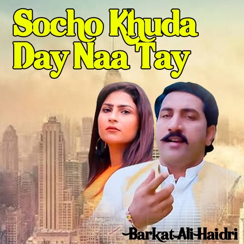 Socho Khuda Day Naa Tay