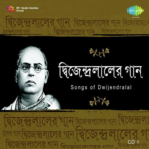 Songs Of Dwijendralal Roy Vol. 1