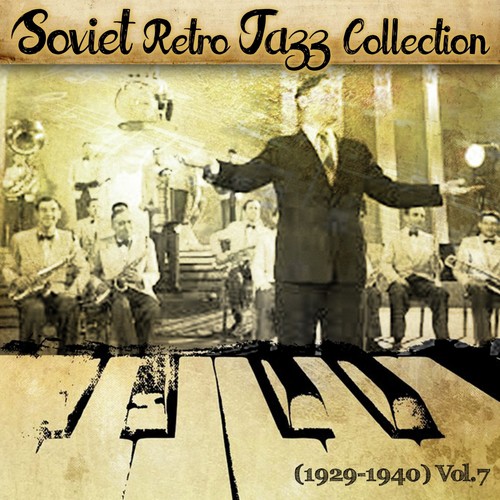 Soviet Retro Jazz Collection (1929-1940), Vol. 7