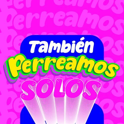 También Perreamos Solos
