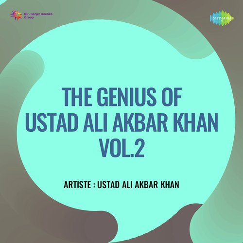 The Genius Of Ustad Ali Akbar Khan Vol 2