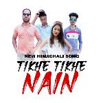 Tikhe Tikhe Nain
