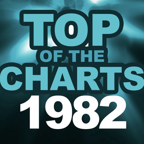 Top Of The Charts 1982 Songs Download - Free Online Songs @ JioSaavn