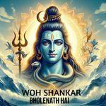 Woh Shankar Bholenath Hai