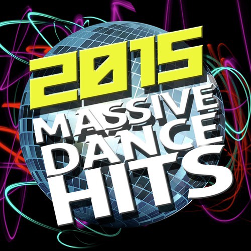 2015 Massive Dance Hits