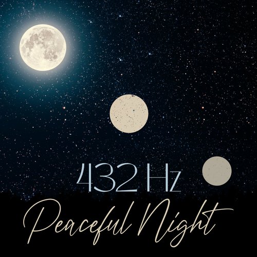 432 Hz Peaceful Night: Most Relaxing Instrumental Frequencies for Deep Sleep Inducing