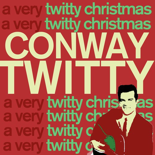 A Very Twitty Christmas - Amazing Country Christmas Songs Sung by Conway Twitty Like Silent Night, Jingle Bells, White Christmas, Santa Claus Is Coming to Town, And More!