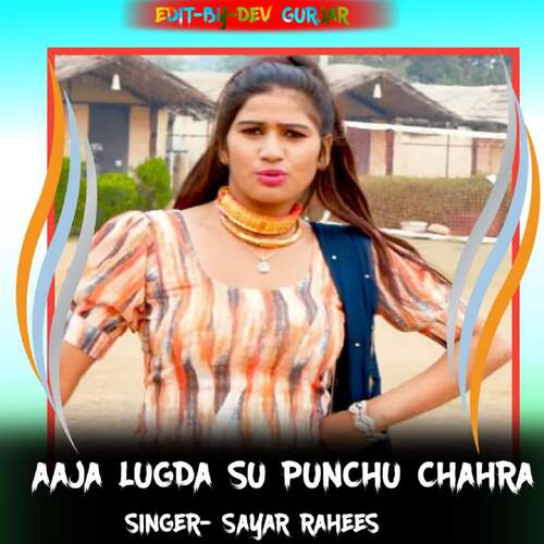 Aaja Lugda Su Punchu Chahra