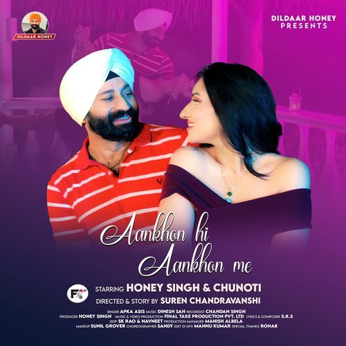 Aankhon Hi Aankhon Me Dildaar Honey (Feat. Honey Singh,Chunoti)