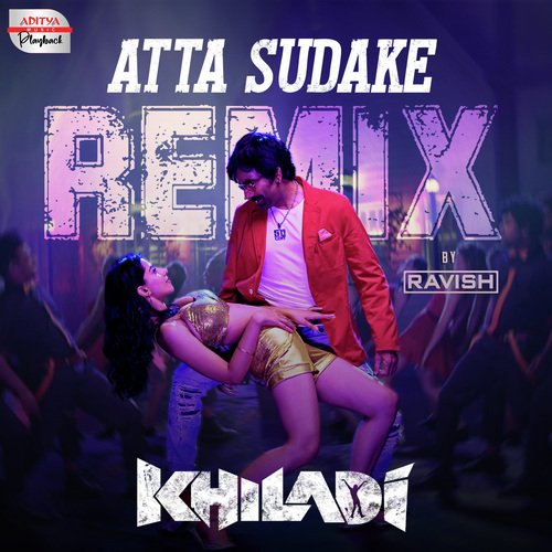 Atta Sudake - Official Remix (From "Khiladi")