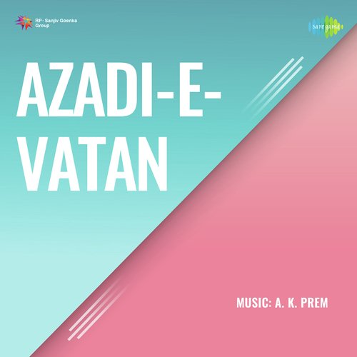 Azadi - E - Vatan