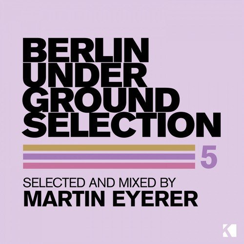 Berlin Undergound Selection Mix