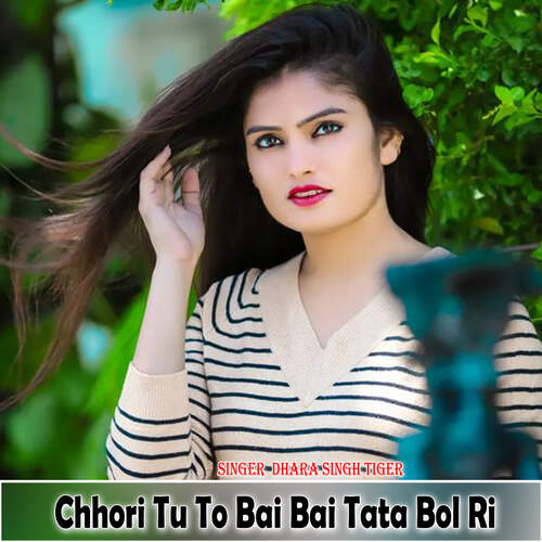 Chhori Tu To Bai Bai Tata Bol Ri