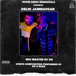 DELHI JAMNAPAAR (DG X RAGA)