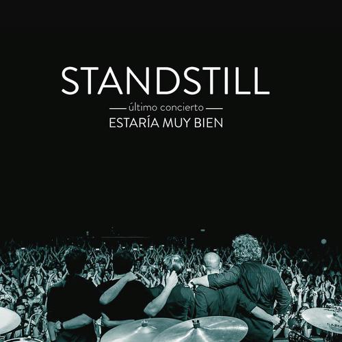 Estaría Muy Bien (Standstill Último Concierto)[En Directo]_poster_image