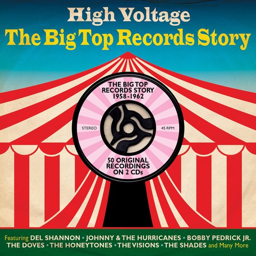 High Voltage The Big Top Records Story 1958-1962