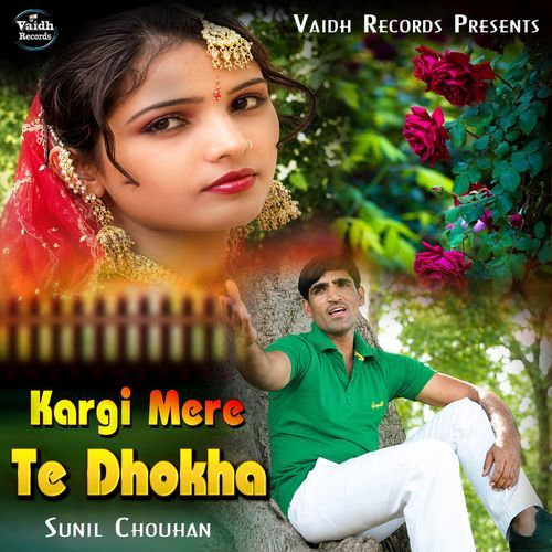 Kargi Mere Te Dhokha Sunil-Chouhan