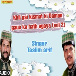 Khil gai kismat ki daman gaus ka hath agaya vol 02