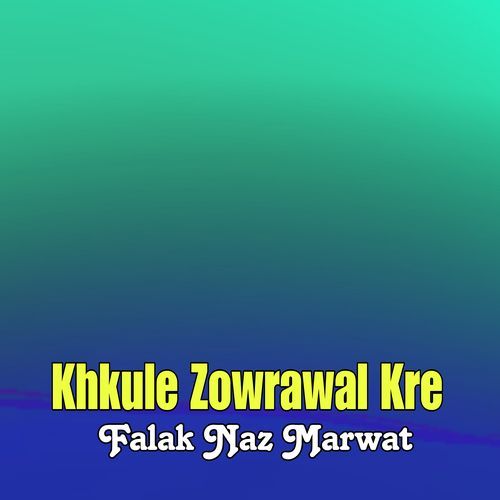Khkule Zowrawal Kre