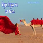 Kiya kiya re sanam