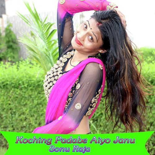 Koching Padabe Aiyo Janu